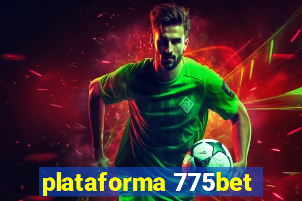 plataforma 775bet